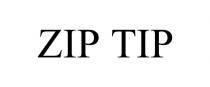 ZIP TIP
