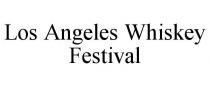 LOS ANGELES WHISKEY FESTIVAL