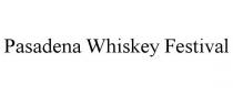 PASADENA WHISKEY FESTIVAL