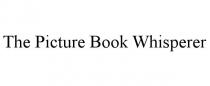 THE PICTURE BOOK WHISPERER