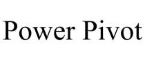 POWER PIVOT