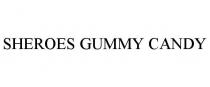 SHEROES GUMMY CANDY