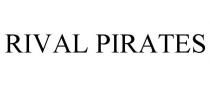 RIVAL PIRATES