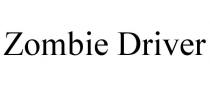 ZOMBIE DRIVER