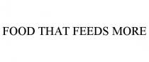 FOOD THAT FEEDS MORE
