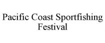PACIFIC COAST SPORTFISHING FESTIVAL