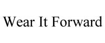 WEAR IT FORWARD