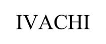 IVACHI