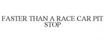 FASTER THAN A RACE CAR PIT STOP