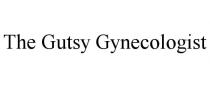 THE GUTSY GYNECOLOGIST
