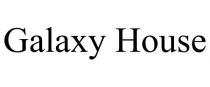 GALAXY HOUSE