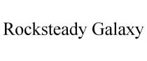 ROCKSTEADY GALAXY