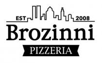 BROZINNI EST 2008 PIZZERIA
