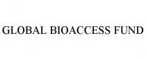 GLOBAL BIOACCESS FUND