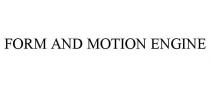 FORM AND MOTION ENGINE