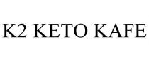 K2 KETO KAFE