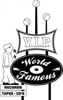 WORLD FAMOUS V.I.P. RECORDS TAPES CD'S