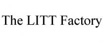 THE LITT FACTORY