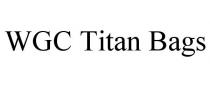 WGC TITAN BAGS