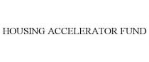 HOUSING ACCELERATOR FUND