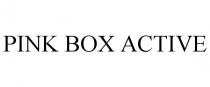 PINK BOX ACTIVE