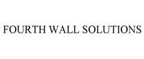 FOURTH WALL SOLUTIONS