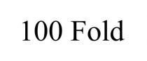100 FOLD