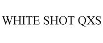 WHITE SHOT QXS