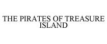THE PIRATES OF TREASURE ISLAND