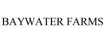 BAYWATER FARMS