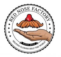 RED NOSE FACTORY ESTD 2014 HELPING CLOWNS HELP THE WORLD