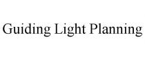 GUIDING LIGHT PLANNING