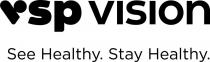 VSP VISION SEE HEALTHY. STAY HEALTHY.