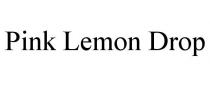 PINK LEMON DROP