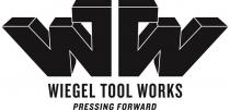 WTW WIEGEL TOOL WORKS PRESSING FORWARD