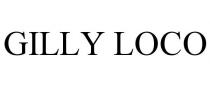 GILLY LOCO