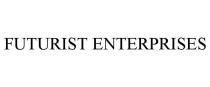 FUTURIST ENTERPRISES