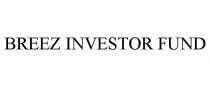 BREEZ INVESTOR FUND