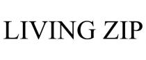 LIVING ZIP