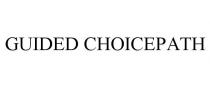 GUIDED CHOICEPATH