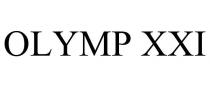 OLYMP XXI