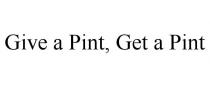 GIVE A PINT, GET A PINT