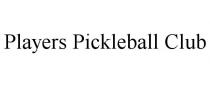 PLAYERS PICKLEBALL CLUB