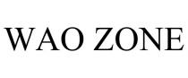WAO ZONE