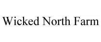 WICKED NORTH FARM