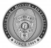 COURAGE HONOR INTEGRITY SINCE 1909 OFFICER WAKE FOREST STATE OF NORTH CAROLINA POLICE NC