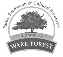 PARKS, RECREATION & CULTURAL RESOURCES TOWN OF WAKE FOREST