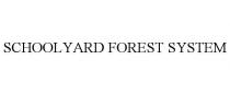 SCHOOLYARD FOREST SYSTEM