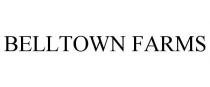 BELLTOWN FARMS