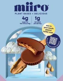 MIIRO PLANT BASED + DELICIOUS 4G SUGAR FOR THE WHOLE BAG 1G NET CARBS PER SERVING WOW-IN-YOUR-MOUTH PEANUT BUTTER CUPS SCAN ME FOR AN EXPRESS REORDER
